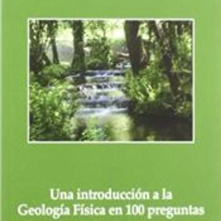 Una introducción a la Geología Física en 100 preguntas 1