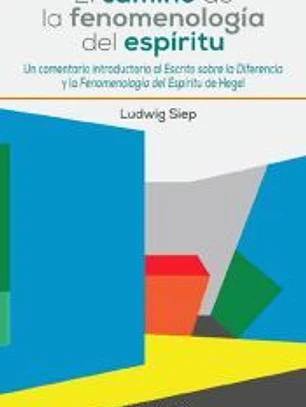 El camino de la Fenomenología del Espíritu