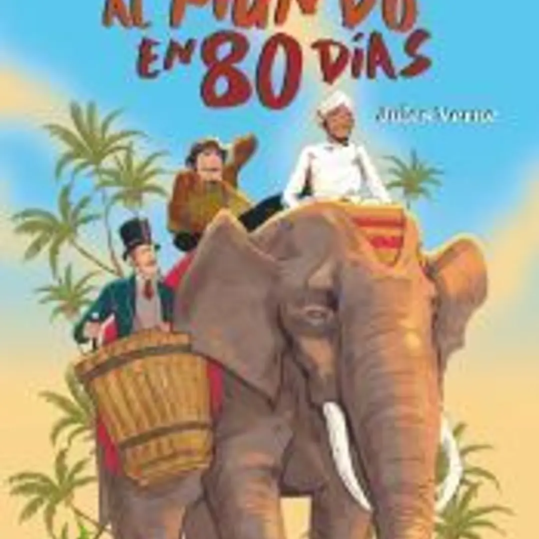 La vuelta al mundo en 80 días. Edición íntegra ilustrada 1