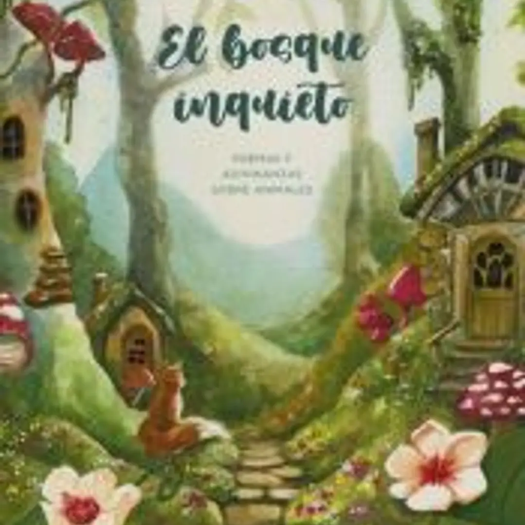 El bosque inquieto. Poemas y adivinanzas sobre animales 1