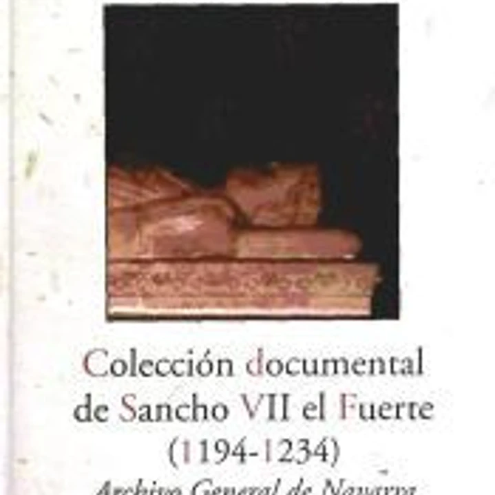 Colección documental de Sancho VII el Fuerte (1194-1234) : Archivo General de Navarra 1