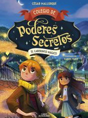 Colegio de poderes secretos 5. El laberinto mágico