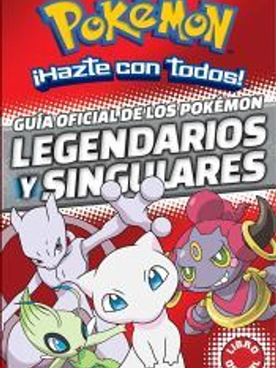 Guía oficial de los Pokémon legendarios y singulares