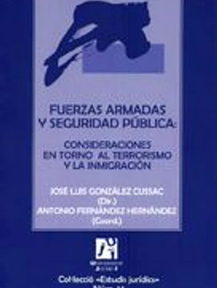 Fuerzas armadas y seguridad pública. Consideraciones en torno al terrorismo y la inmigración
