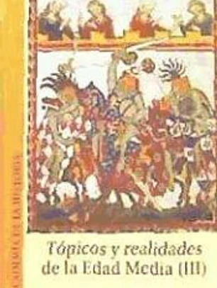 Tópicos y realidades de la Edad Media III