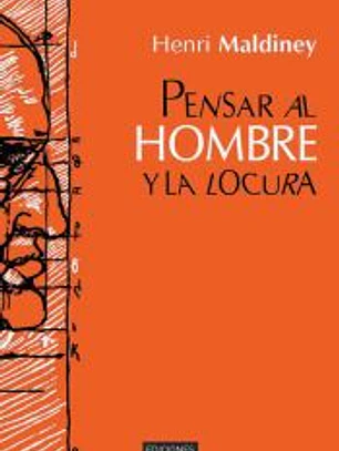 Pensar al hombre y la locura