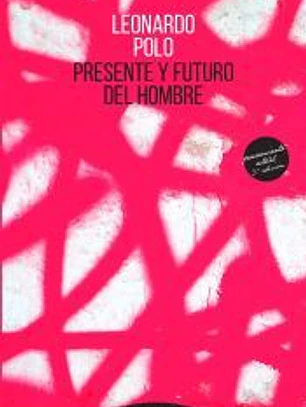 Presente y futuro del hombre
