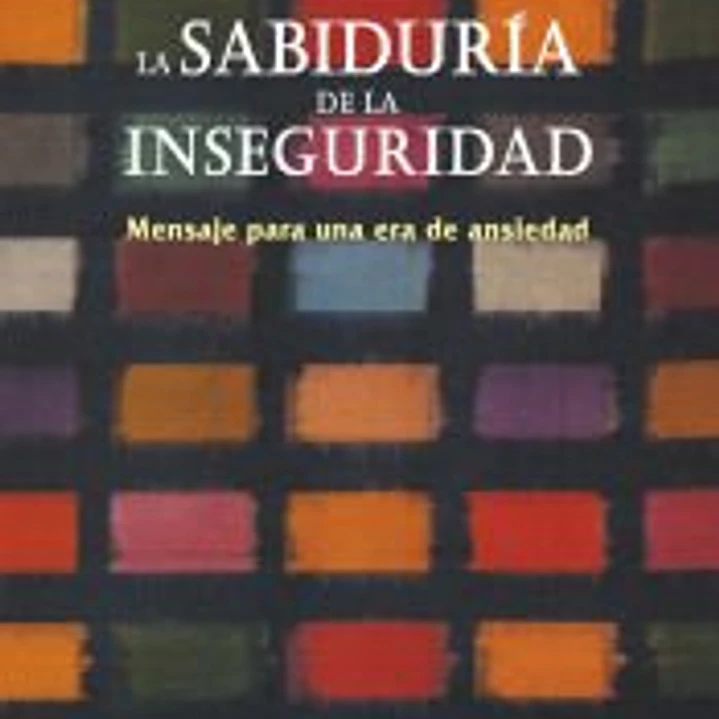 La sabiduría de la inseguridad 1