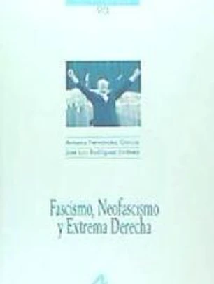 Fascismo, neofascismo y extrema derecha