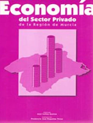 ECONOMIA DEL SECTOR PRIVADO DE LA REGION DE MURCIA