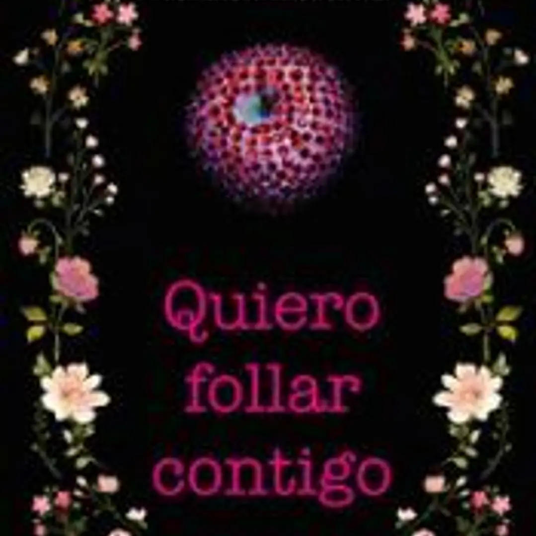 QUIERO FOLLAR CONTIGO 1