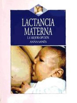 LACTANCIA MATERNA LA MEJOR OPCION
