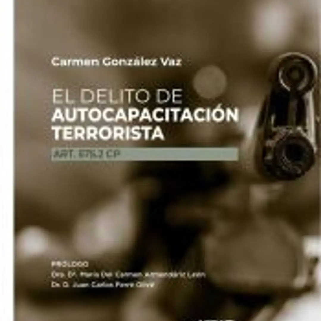 El delito de autocapacitación terrorista (Art. 575.2 CP) 1