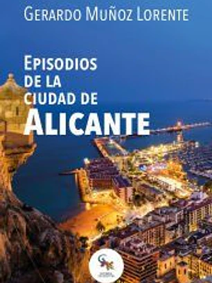 EPISODIOS DE LA CIUDAD DE ALICANTE
