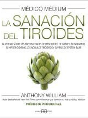Médico Médium. La sanación del tiroides