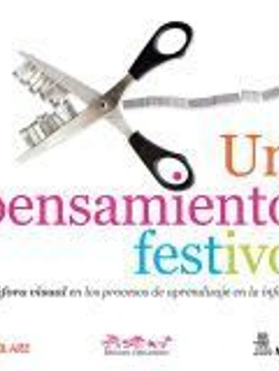 Un pensamiento festivo. Metáfora visual en los procesos de aprendizaje en la infancia