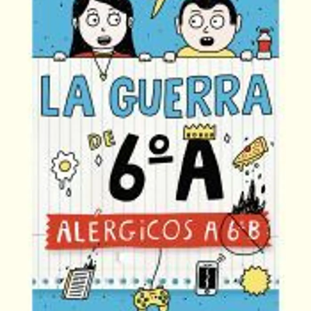 Alérgicos a 6º B (edición escolar) (Serie La guerra de 6ºA 1) 1