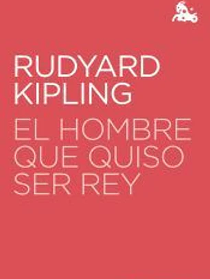 El hombre que quiso ser rey