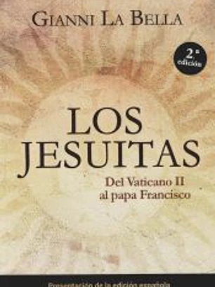 Los Jesuitas: Del Vaticano II al papa Francisco