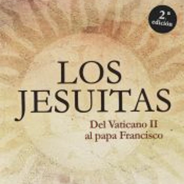 Los Jesuitas: Del Vaticano II al papa Francisco 1