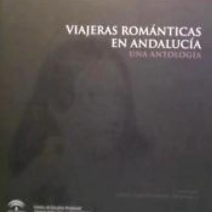 Viajeras románticas en Andalucía. Una antología 1