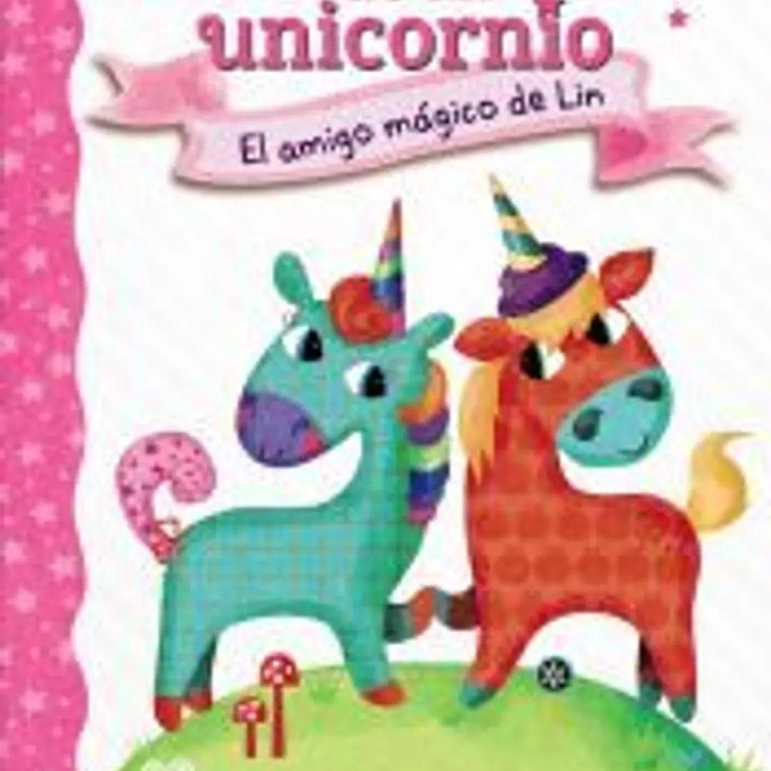 Diario de un unicornio 1. El amigo mágico de Lin 1