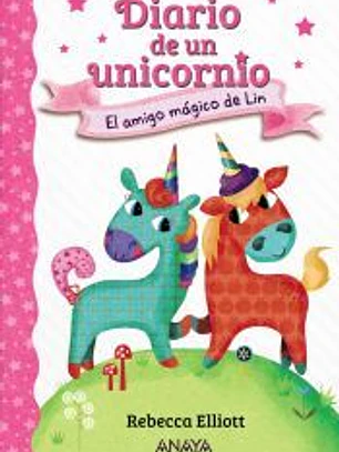 Diario de un unicornio 1. El amigo mágico de Lin