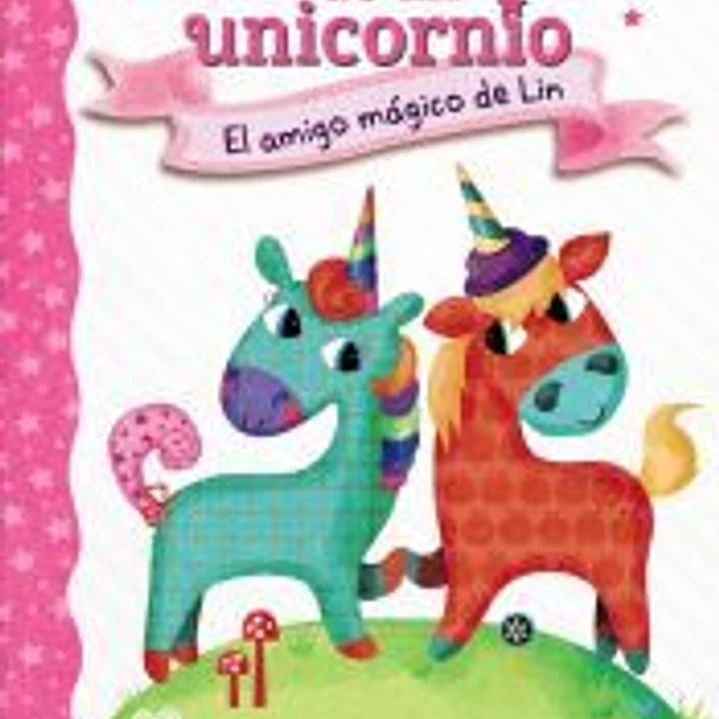 Diario de un unicornio 1. El amigo mágico de Lin 1