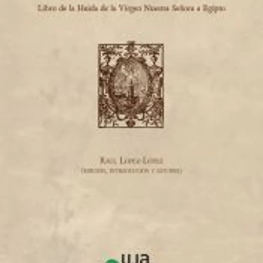 Lorenzo de Zamora: Libro de la Huida de la Virgen Nuestra Señora a Egipto 1