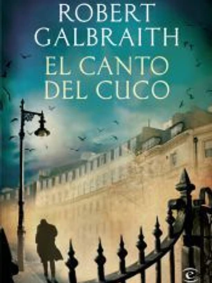 El canto del cuco (Serie Cormoran Strike 1)