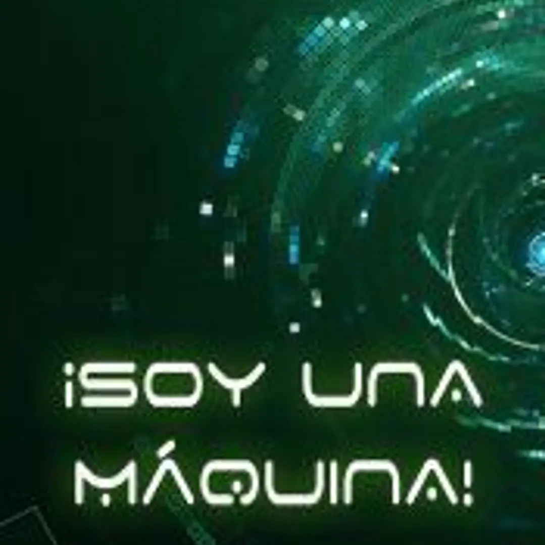 ¡Soy una máquina! 1