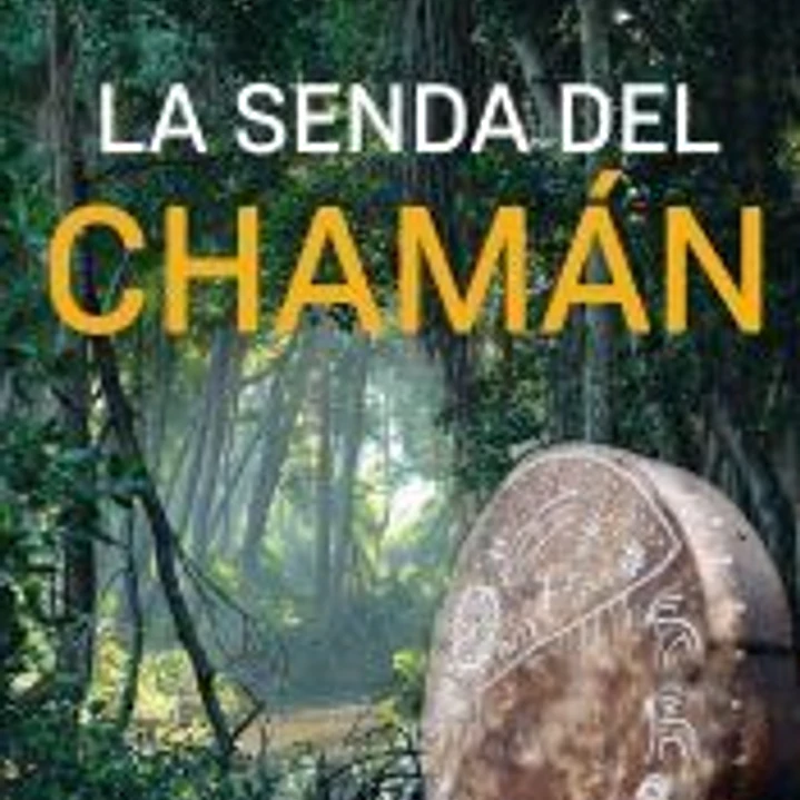 La senda del chamán 1