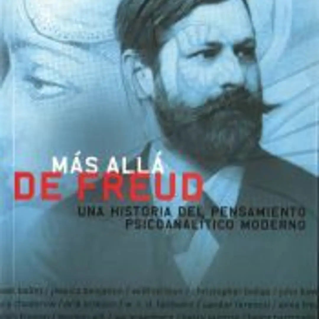 Más allá de Freud: una historia del pensamiento psicoanalítico moderno 1