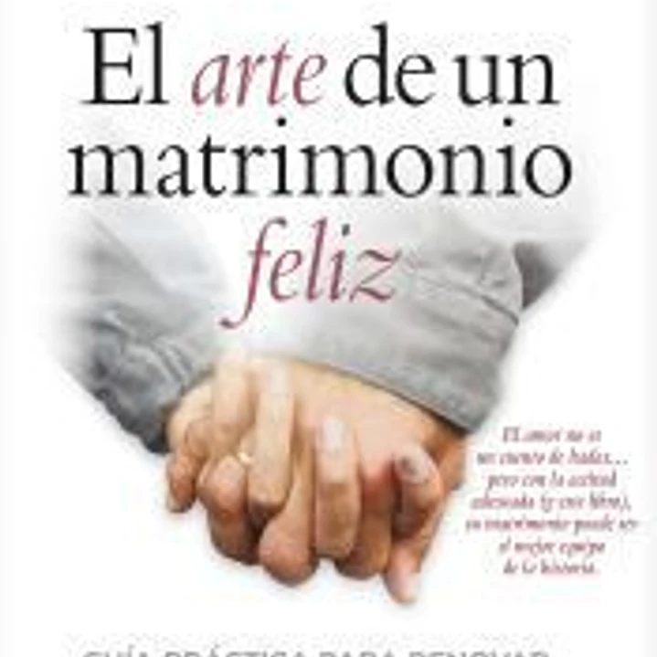 El arte de un matrimonio feliz 1