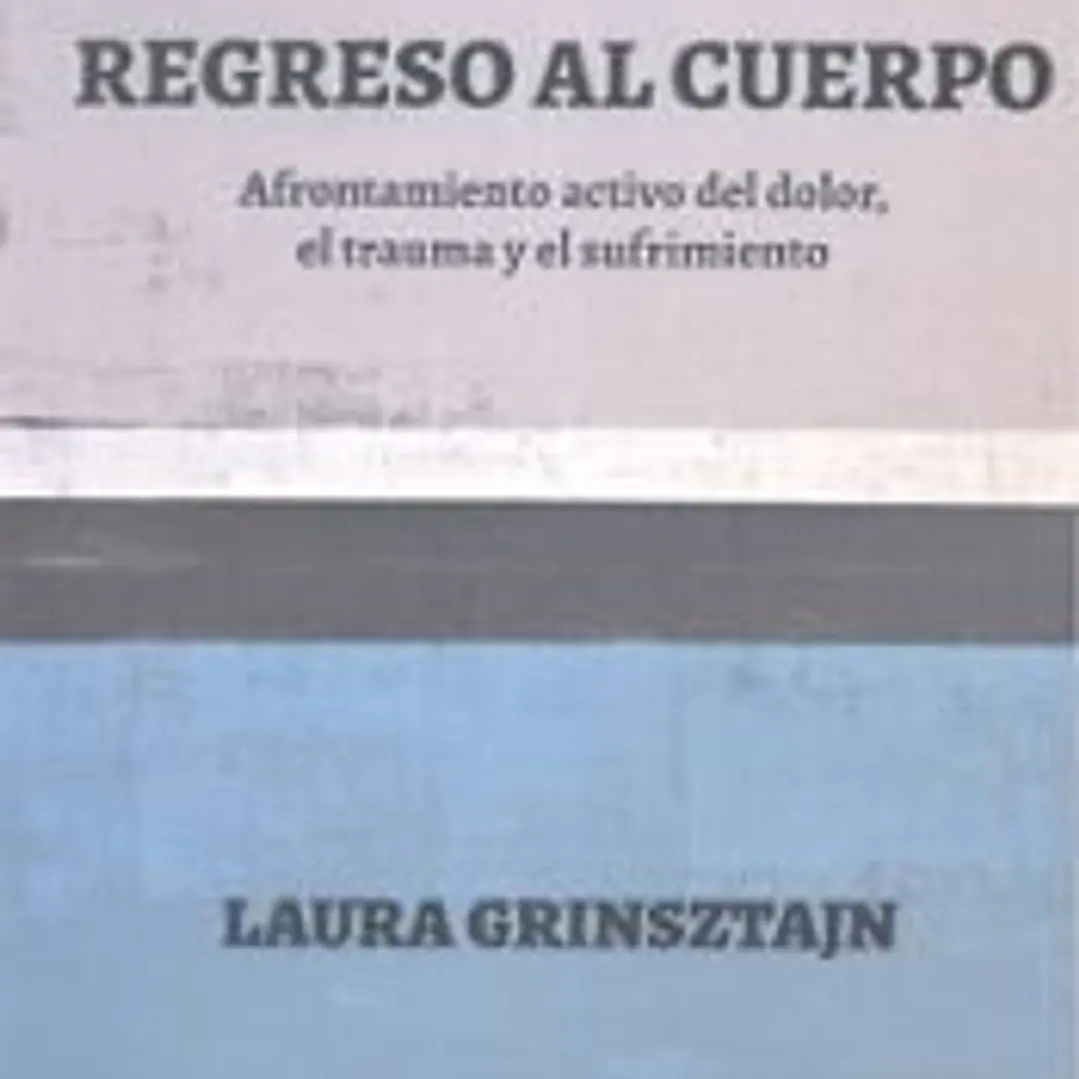 Regreso al cuerpo. Afrontamiento activo del dolor, 1