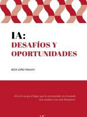 IA: Desafíos y oportunidades
