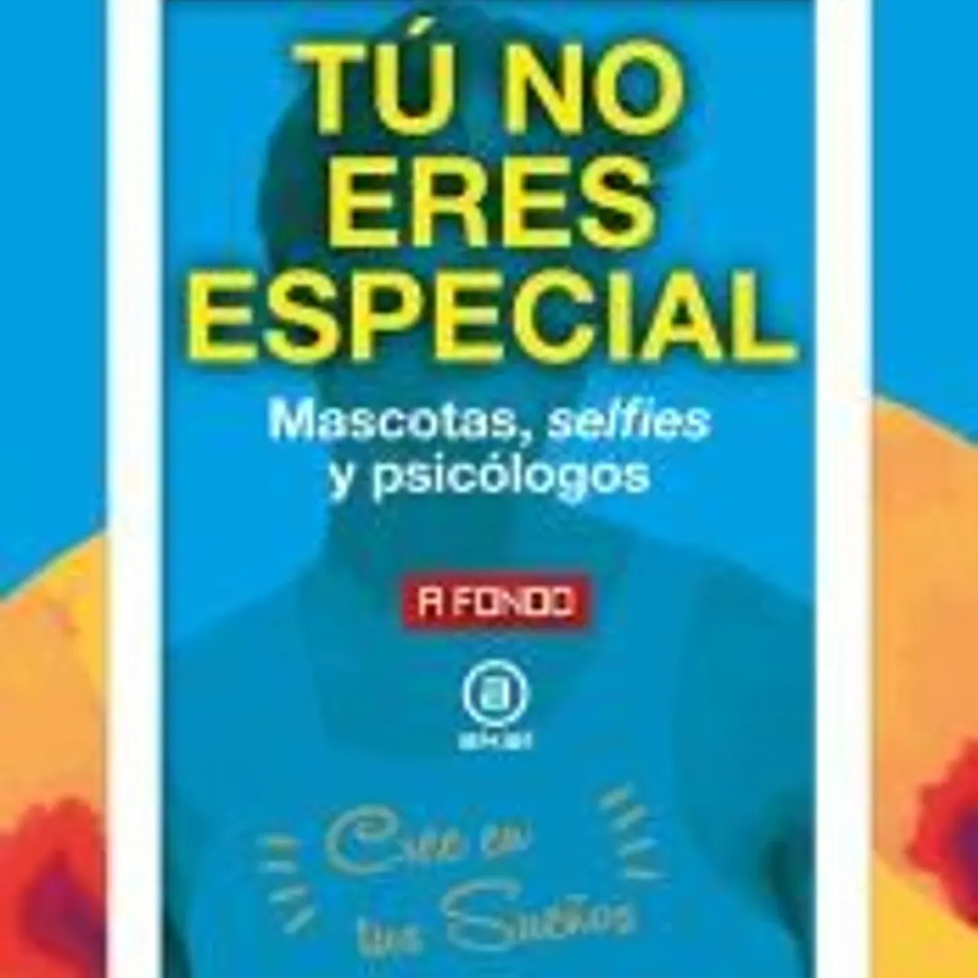 Tú no eres especial: Mascotas, selfies y psicólogos 1
