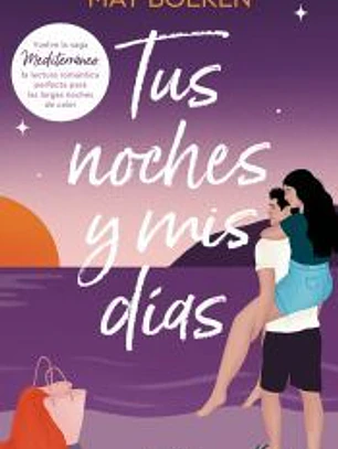 Tus noches y mis días (Mediterráneo 2)