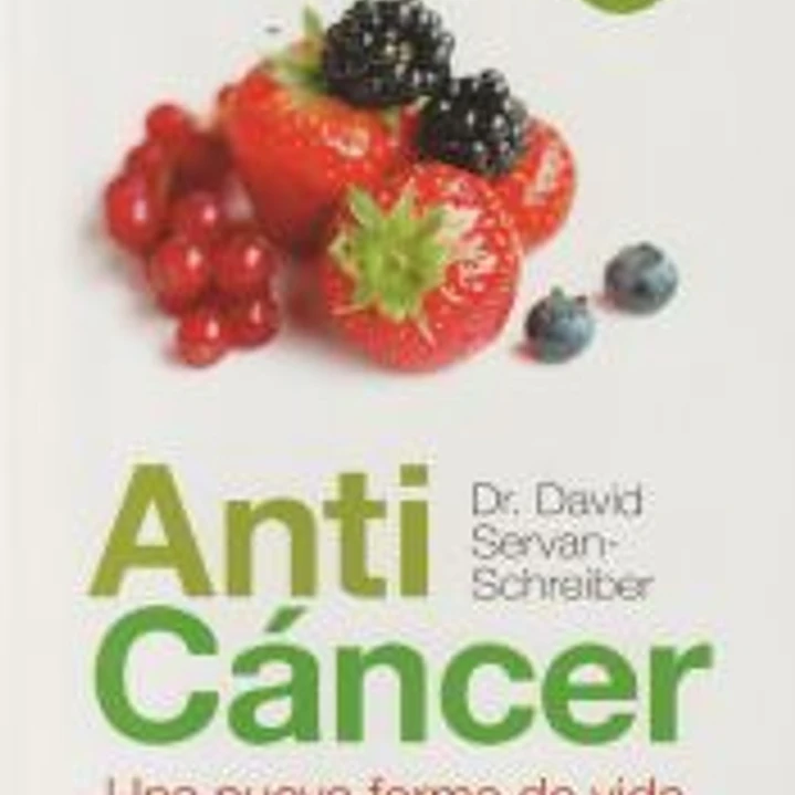 ANTICANCER UNA NUEVA FORMA DE VIVIR 1