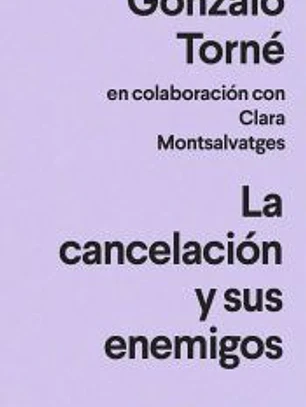 La cancelación y sus enemigos