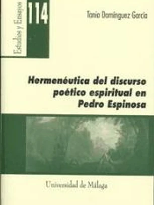 Hermenéutica del discurso poético espiritual en Pedro Espinosa