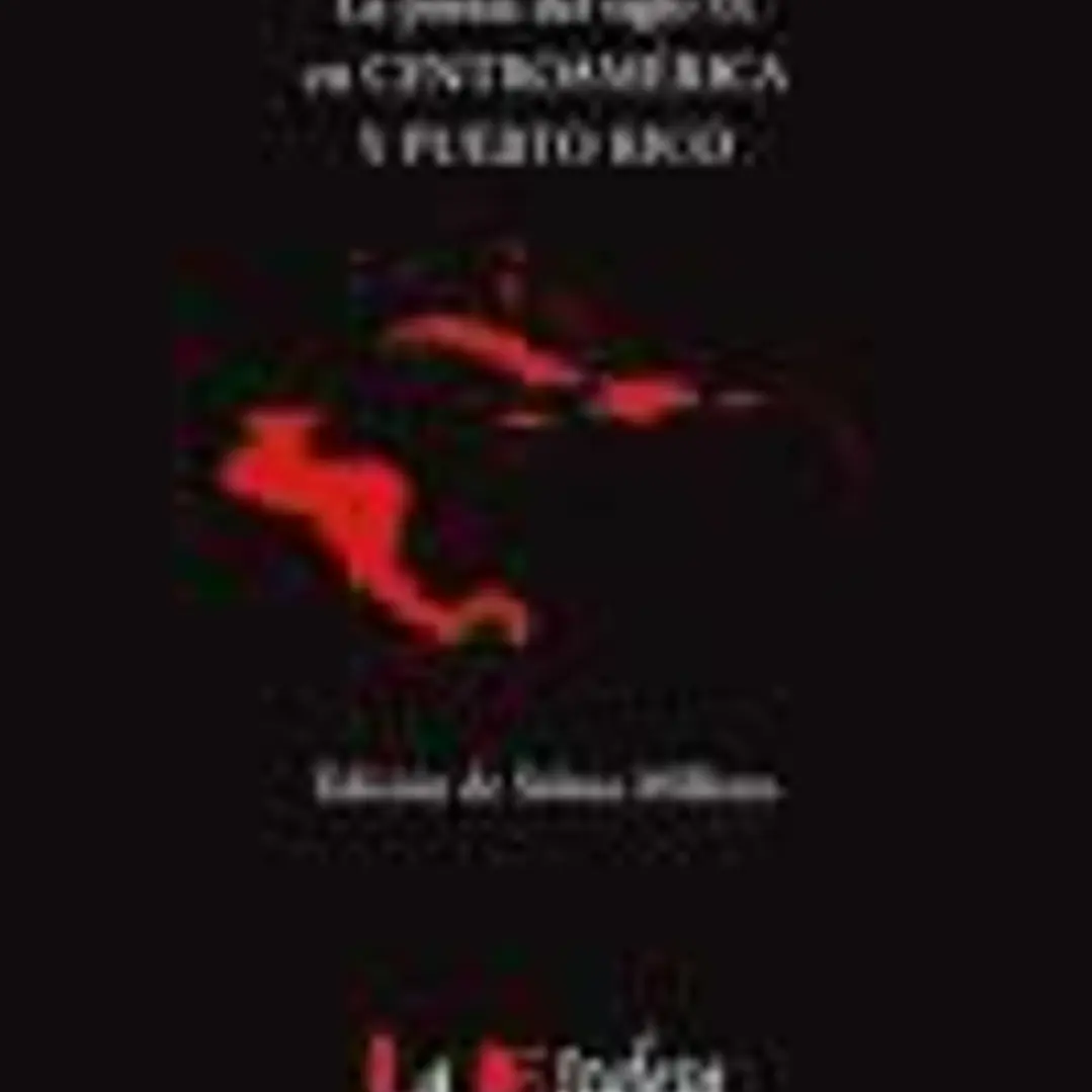 La Poesía del siglo XX en Centroamérica y Puerto Rico .: Antología Esencial 1