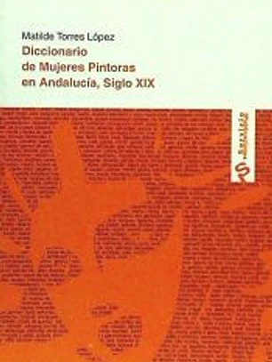 DICCIONARIO DE MUJERES PINTORAS EN ANDALUCÍA