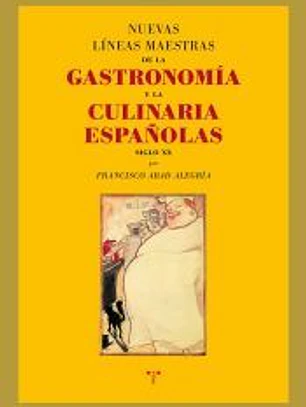 NUEVAS LINEAS MAESTRAS DE GASTRONOMIA Y CULINARIA ESPA¥OLAS