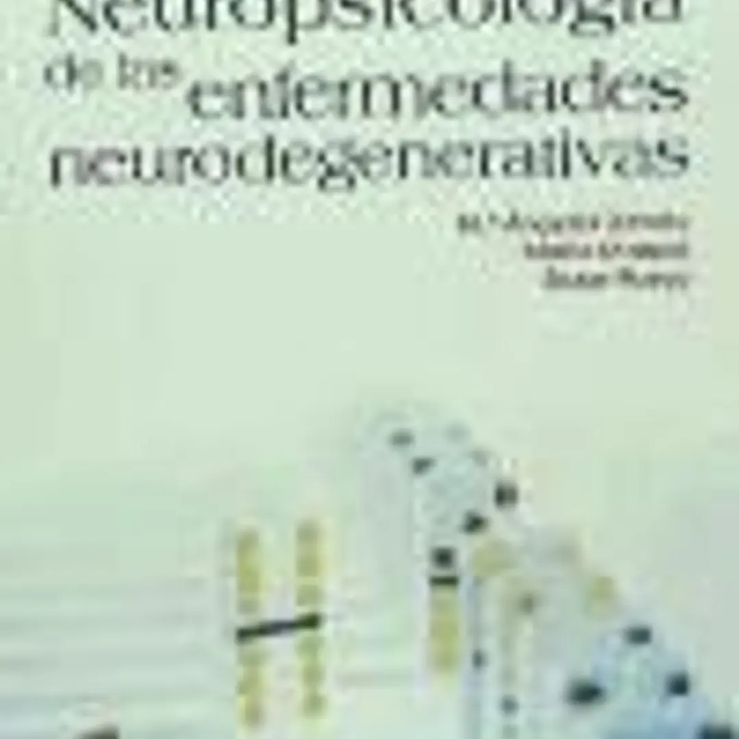 Neuropsicología de las enfermedades neurodegenerativas 1