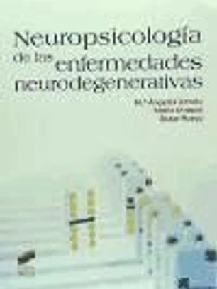 Neuropsicología de las enfermedades neurodegenerativas