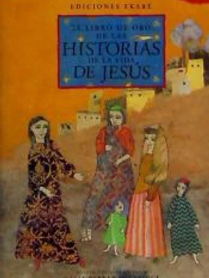 LIBRO DE ORO DE LAS HISTORIAS DE LA VIDA DE JESUS, EL (LIBROS DE ORO)