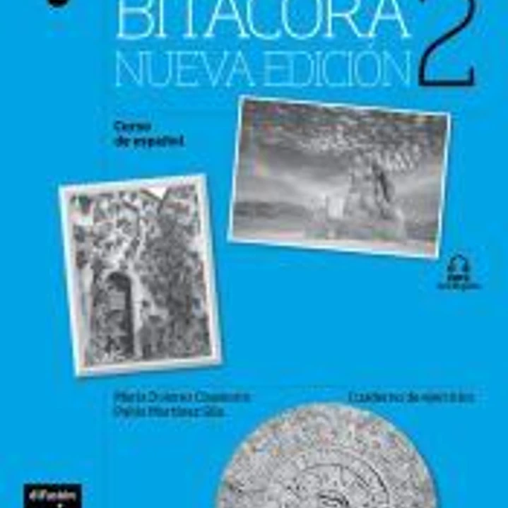 Bitácora 2 Nueva Edición Cuaderno de ejercicios 1