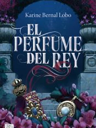 El perfume del rey