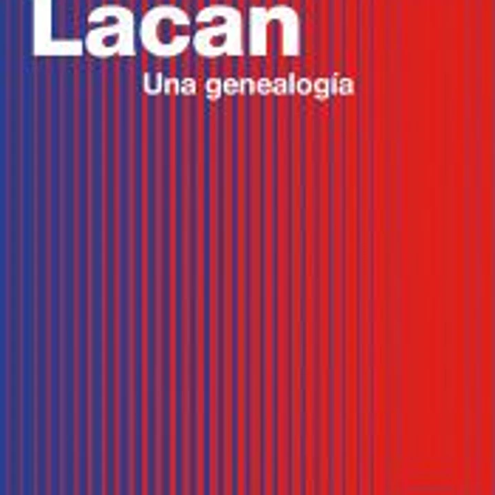 Lacan. Una genealogía 1